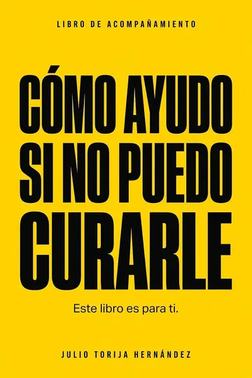 Portada de «Cómo ayudo si no puedo curarle»